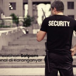 Jasa Pelatihan Satpam di Karanganyar: Syarat, Biaya, dan Peluang Karier